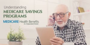 Understanding Medicare Savings Programs | Medicare Health Benefits